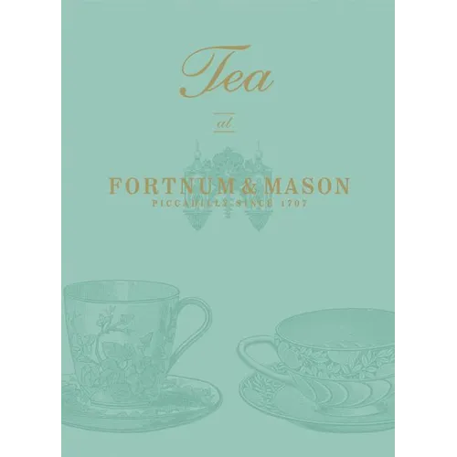Tea at Fortnum & Mason - Hardcover