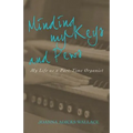 Minding My Keys and Pews: My Life as a Part-Time Organist - Paperback