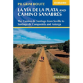 Walking La Via de la Plata and Camino Sanabres: The Camino de Santiago from Seville to Santiago de Compostela and Astorga - Paperback