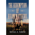 The Redemption of Hiram Matthews - Paperback