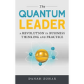 The Quantum Leader: A Revolution in Business Thinking and Practice - Hardcover