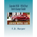 Lincoln 1938 - 1954 Part Interchange Guide - Paperback