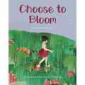 Choose to Bloom - Paperback
