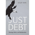 Just Debt: Theology, Ethics, and Neoliberalism - Paperback