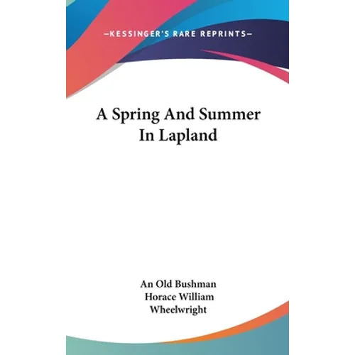 A Spring And Summer In Lapland - Hardcover