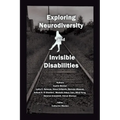 Exploring Neurodiversity and Invisible Disabilities - Paperback