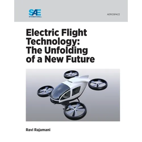 Electric Flight Technology: The Unfolding of a New Future - Paperback