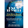Know Thyself: Your Body's Wisdom for Living Consciously - Paperback