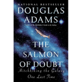 The Salmon of Doubt: Hitchhiking the Galaxy One Last Time - Paperback