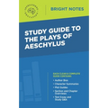 Study Guide to the Plays of Aeschylus - Paperback