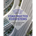 Constructed Ecosystems: Ideas and Subsystems in the Work of Ken Yeang - Paperback