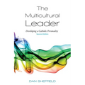 The Multicultural Leader: Developing a Catholic Personality, Second Edition - Paperback