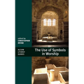 The Use of Symbols in Worship - Paperback