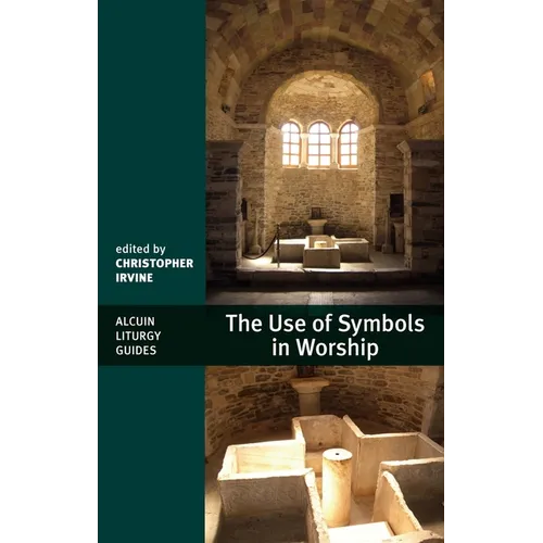 The Use of Symbols in Worship - Paperback