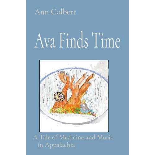 Ava Finds Time: A Tale of Medicine and Music in Appalachia - Paperback