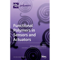 Functional Polymers in Sensors and Actuators: Fabrication and Analysis - Hardcover