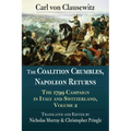 The Coalition Crumbles, Napoleon Returns: The 1799 Campaign in Italy and Switzerland, Volume 2 - Paperback