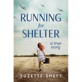 Running for Shelter: A True Story - Paperback