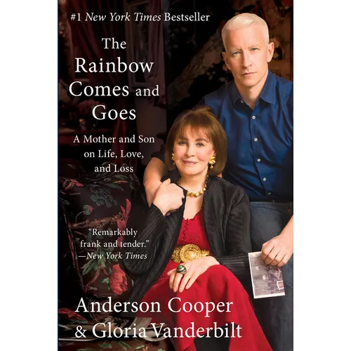 The Rainbow Comes and Goes: A Mother and Son on Life, Love, and Loss - Paperback