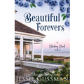 Beautiful Forevers: Blueberry Beach Sweet Beach Romance Book Three - Paperback