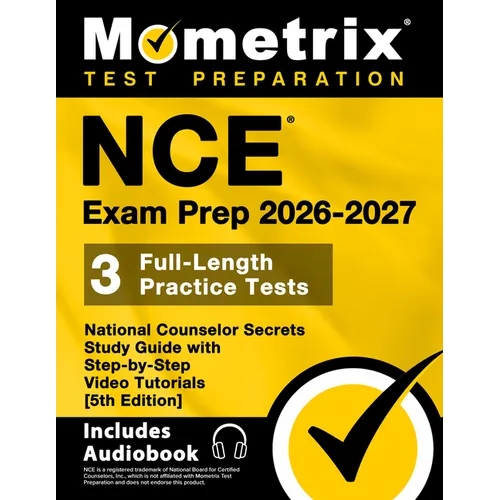Nce Exam Prep 2026-2027 - 3 Full-Length Practice Tests, National Counselor Secrets Study Guide with Step-By-Step Video Tutorials: [5th Edition] - Paperback