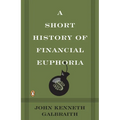 A Short History of Financial Euphoria - Paperback