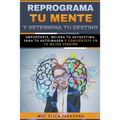 Reprograma Tu Mente y Determina Tu Destino - Paperback