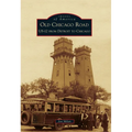 Old Chicago Road: Us-12 from Detroit to Chicago - Paperback