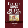 For the Good of the Company: The History of the McCrory Corporation - Paperback
