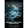 Fearless in the Storm: Discover - there is truly No Fear in Love - Paperback