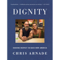 Dignity: Seeking Respect in Back Row America - Hardcover