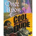 Once Upon a Cool Motorcycle Dude - Hardcover