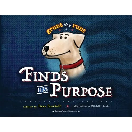 Grunt the Runt Finds His Purpose - Paperback