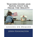 Teacher Guide and Novel Unit for Freak the Mighty: Lessons on Demand - Paperback