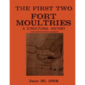 The First Two Fort Moultries: A Structural History, Fort Sumter National Monument - Paperback