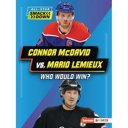 Connor McDavid vs. Mario LeMieux: Who Would Win? - Paperback