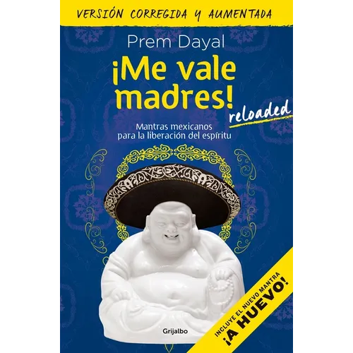 ¡Me Vale Madres! Reloaded / I Don't Give a Damn! New Edition - Paperback