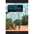 We Do Not Have Borders: Greater Somalia and the Predicaments of Belonging in Kenya - Paperback