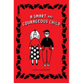 A Smart and Courageous Child - Paperback