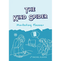 The Kind Spider Marketing Planner - Paperback