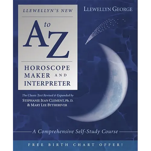 Llewellyn's New A to Z Horoscope Maker and Interpreter: A Comprehensive Self-Study Course - Paperback