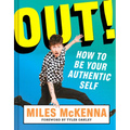 Out!: How to Be Your Authentic Self - Hardcover