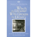 Who Is the Dreamer, Who Dreams the Dream?: A Study of Psychic Presences - Paperback