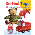 Knitted Toys: 20 Cute and Colorful Projects - Paperback