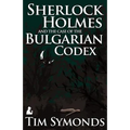 Sherlock Holmes and the Case of the Bulgarian Codex - Paperback