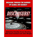 Disclosure! Breaking Through The Barrier of Global UFO Secrecy - Paperback