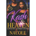 Kash & Heaven: Loved by a Street Savage - Paperback
