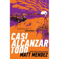 Casi Alcanzar Todo (Barely Missing Everything) - Hardcover