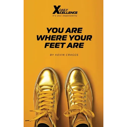 You Are Where Your Feet Are - Hardcover