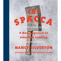CHI Spacca: A New Approach to American Cooking - Hardcover